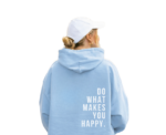 Do What Makes You Happy Hoodie - Image 