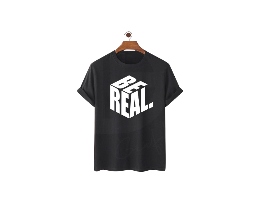 3 Be Real T-Shirt for Adults - Image 1