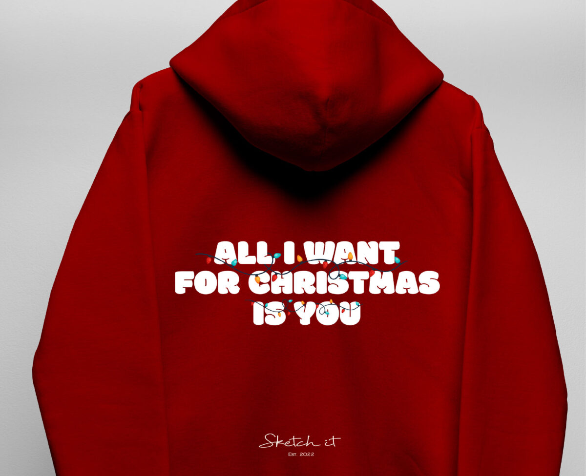 All I Want for Christmas Is You Hoodie - Image 