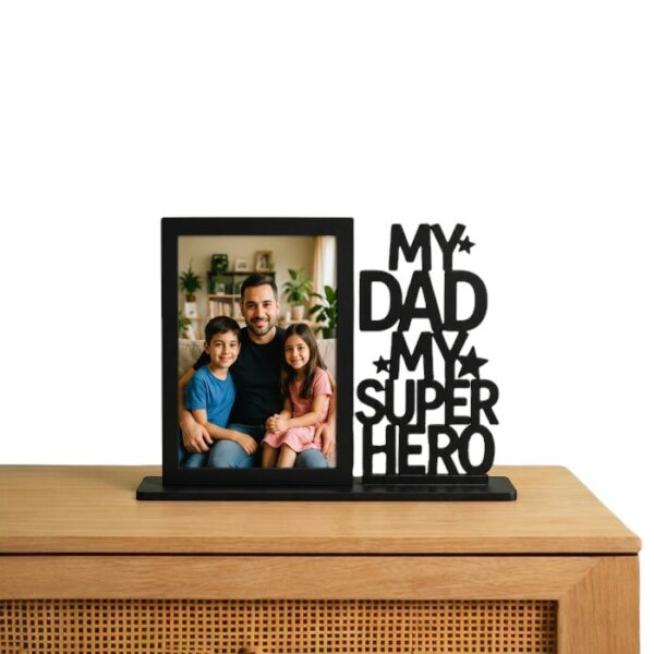 My Dad My Super Hero Photo Frame