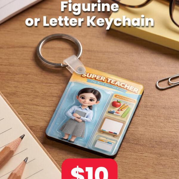 Figurine or Letter keychain Teachers Offer